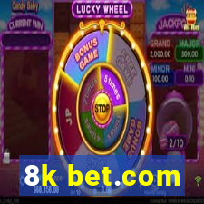 8k bet.com